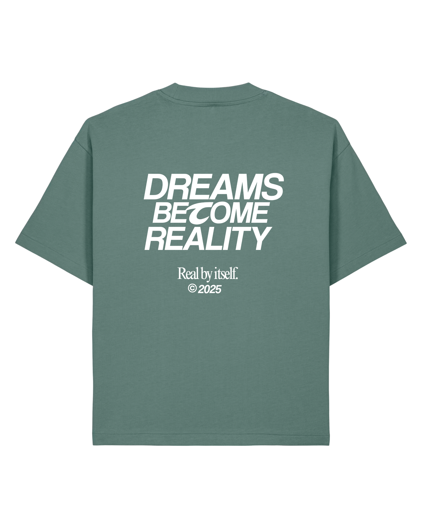 Dreams beacome reality Tee Green